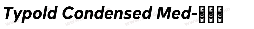 Typold Condensed Med字体转换
